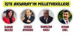 İşte Aksaray’ın milletvekilleri